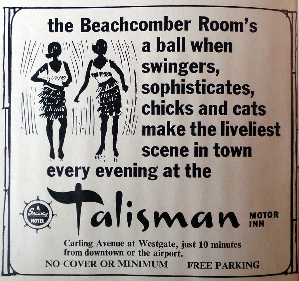 “Swingers, sophisticates, chicks and cats make the liveliest scene in town…”  The Talisman is now the Travelodge Hotel. Scan from 1960’s event magazine “What’s On in Ottawa”