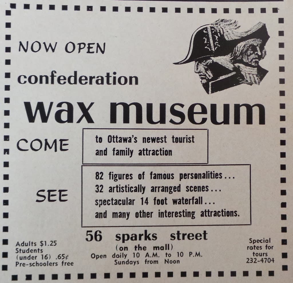 There used to be a wax museum on Sparks Street. It included a diorama of D’Arcy McGee’s assassination.
