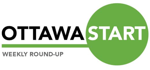 OttawaStart Weekly Round-Up